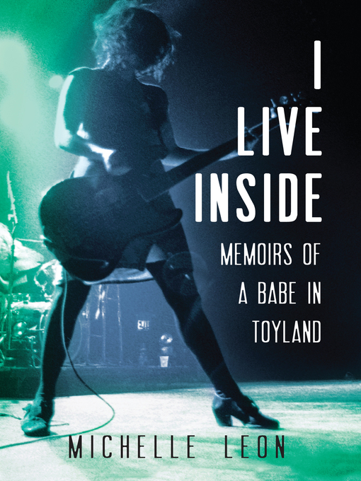 Title details for I Live Inside by Michelle  Leon - Available